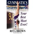 Gymnastics: Your Best Meet Ever!
