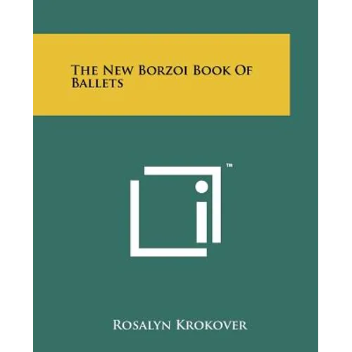 The New Borzoi Book of Ballets