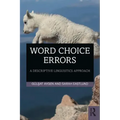 Word Choice Errors: A Descriptive Linguistics Approach