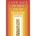 A New Race of Men from Heaven