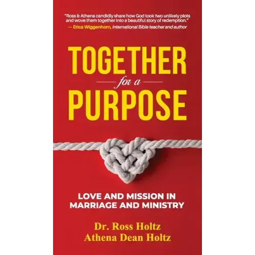 Together for a Purpose: Love and Mission in Marriage and Ministry