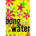 Bongwater