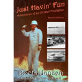 Just Havin' Fun: Adventures of an Oil Well Firefighter