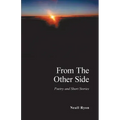 From the Other Side: Poetry and Short Stories