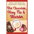 Hot Chocolate, Hissy Fits & Murder