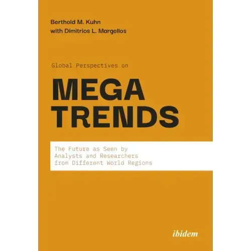 Global Perspectives on Megatrends: The Future as Seen by Analysts and Researchers from Different World Regions