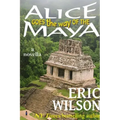 Alice Goes the Way of the Maya