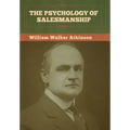 The Psychology of Salesmanship