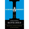 Intelligence Reframed: Multiple Intelligences for the 21st Century