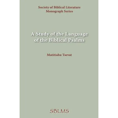 A Study of the Language of the Biblical Psalms