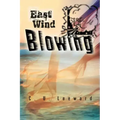 East Wind Blowing