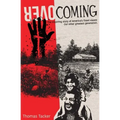 Overcoming: The Inspiring Story of America's Newly Freed Slaves, Our Other Greatest Generation