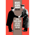 Hitler's Japanese Confidant: General Oshima Hiroshi and Magic Intelligence, 1941-1945