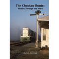 The Choctaw Route: History Through the Miles