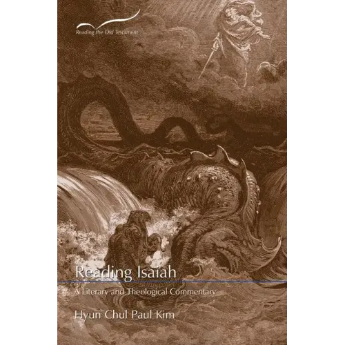 Reading Isaiah: A Literary and Theological Commentary