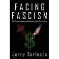 Facing Fascism: The Threat to American Democracy in the 21st Century