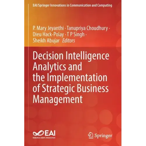 Decision Intelligence Analytics and the Implementation of Strategic Business Management