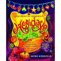 Healthy Hedonist Holidays: A Year of Multi-Cultural, Vegetarian-Friendly Holiday Feasts