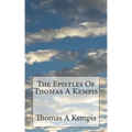 The Epistles Of Thomas A Kempis