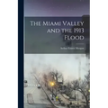 The Miami Valley and the 1913 Flood