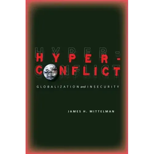 Hyperconflict: Globalization and Insecurity