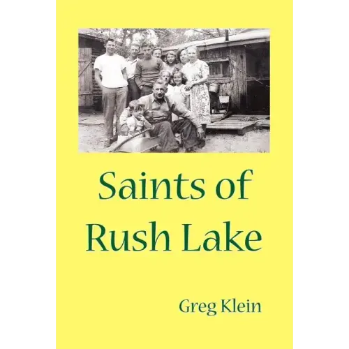 Saints of Rush Lake