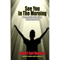 See You In The Morning: Messages of Comfort and Hope During Bereavement
