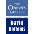 The Onion's Dark Core: A Little Book of Poetry Talk