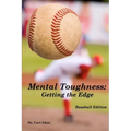 Mental Toughness: Getting the Edge: Baseball Edition