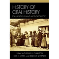 History of Oral History: Foundations and Methodology