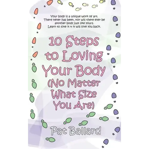 10 Steps to Loving Your Body (No Matter What Size You Are)