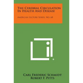 The Cerebral Circulation in Health and Disease: American Lecture Series, No. 68