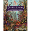 Free-Form Embroidery with Judith Baker Montano: Transforming Traditional Stitches Into Fiber Art
