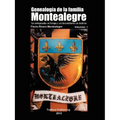 Genealogia de La Familia Montealegre: Sus Antepasados En Europa y Sus Descendientes En America