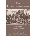 The Little Immigrants: The Orphans Who Came to Canada