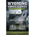 Wyoming Ghost Stories