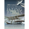 20th Century Passenger Flying Boats