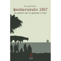 Machurucuto 1967: La guerra que le ganamos a Cuba