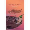 Her days in Dubai