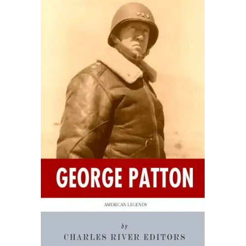 American Legends: The Life of General George Patton