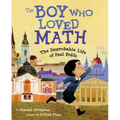 The Boy Who Loved Math: The Improbable Life of Paul Erdos