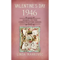 Valentine's Day 1946: Sequel to the Christmastime Series