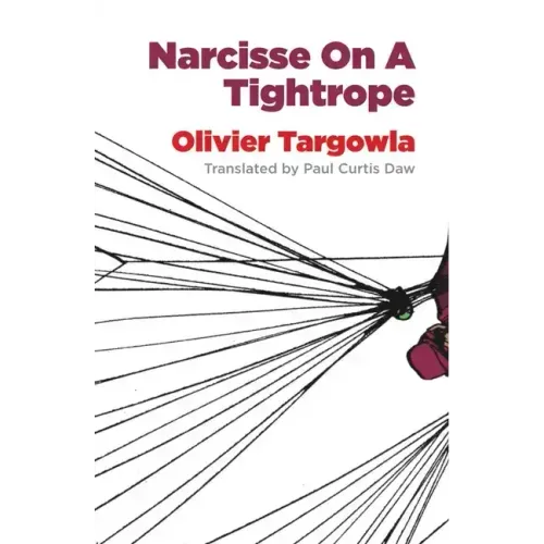 Narcisse on a Tightrope
