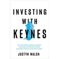 Investing with Keynes: How the World's Greatest Economist Overturned Conventional Wisdom and Made a Fortune on the Stock Market