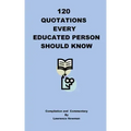 120 Quotations Every Educated Person Should Know