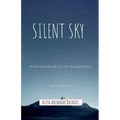 Silent Sky: Words from the life of a teen through poetry