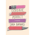 Goodbye, Perfect