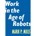 Work in the Age of Robots