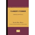 Flannery O'Connor - American Writers 54: University of Minnesota Pamphlets on American Writers