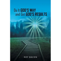 Do It God's Way and Get God's Results